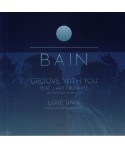 Bain – Groove With You / Love Safe (VINILE 7")