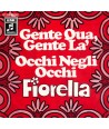 Fiorella – Gente Qua, Gente Là / Occhi Negli Occhi (VINILE 7")